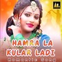 HAMRA LA KULAR LADI ROMANTIC SONG