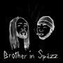 Brother In Spazz (Explicit)