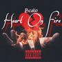 Heart On Fire (Explicit)