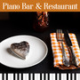 Piano Bar & Restaurant – Mellow Jazz Music for Restaurant, Relaxing Sounds for Family Dinner, Smooth Jazz Lounge, Piano Bar Lounge, Ambient Jazz