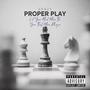 PROPER PLAY (Explicit)