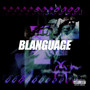 Blanguage (Explicit)