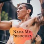 Nada Me Preocupa