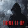 Think it Up (Explicit)