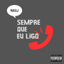 Sempre Que Eu Ligo (Explicit)