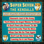 Super Seven - The Kendalls