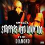 Strippers Need Lovin Too (feat. Diamond) (Explicit)