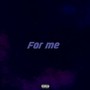 For me (Explicit)