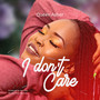 I Don't Care