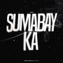 SUMABAY KA (Explicit)