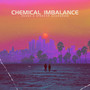 Chemical Imbalance (Explicit)