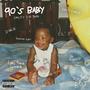 90'S BABY (Explicit)