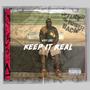 KEEP IT REAL (Explicit)