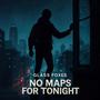 No Maps For Tonight