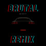 Brutal (Remix)