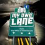 My Own Lane (feat. Bad Brad & ToneTheGoat) [Radio Edit]