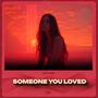 Someone You Loved (Techno)