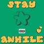 Stay Awhile