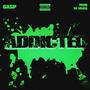 ADDICTED (Explicit)