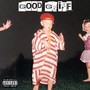 G00D GRiEF (Explicit)