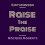 Raise the Praise (feat. Racquel Roberts)