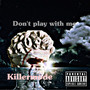 Don’t play with me (Explicit)
