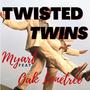 Twisted Twins (feat. Oak Lonetree) [Explicit]