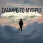 Talking To Myself (Explicit)