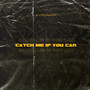 Catch Me If You Can (Explicit)