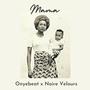 Mama (feat. Noire Velours)