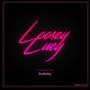 Loosey Lucy (Explicit)