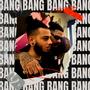 Bang Bang (feat. el ki tdn) [Explicit]