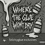 Where The Glue Won't Dry (Explicit)