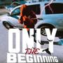 Only The beginning (OTB) [Explicit]