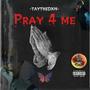 Pray 4 Me (Explicit)