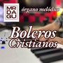 Boleros Cristianos (Órgano Melódico)