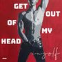 Get Out of My Head (Explicit)