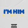 I'M HIM (Explicit)