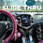 Slide Thru (feat. Shyne Synclaire!)