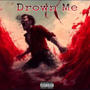 Drown Me (Explicit)