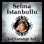 Gel Cananım Gel