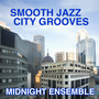 Smooth Jazz City Grooves