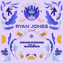 Ryan Jones Live Somewhere in a Garden