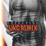 Expecting (UKG Remix)