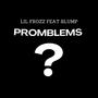 Promblems (feat. Slumps) [Explicit]