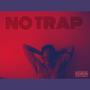 NO TRAP