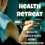 Health Retreat - Musica per Esercizi di Pilates, Jogging e Allenamento Palestra con Suoni Deep House Electtronici Techno Dance Party