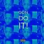 Gon' Do It! (Explicit)