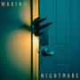 Waking Nightmare (Explicit)