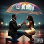 Let Me Know (feat. $ir KeiXX) [Explicit]